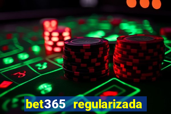 bet365 regularizada no brasil